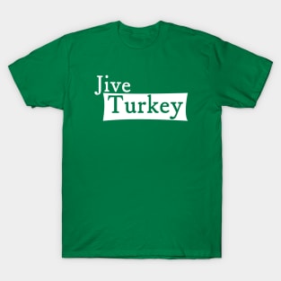 Jive Turkey T-Shirt
